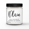 Will You Be My Matron of Honor? • Personalized Soy Candle Gift Will You Be My Matron of Honor? • Personalized Soy Candle Gift