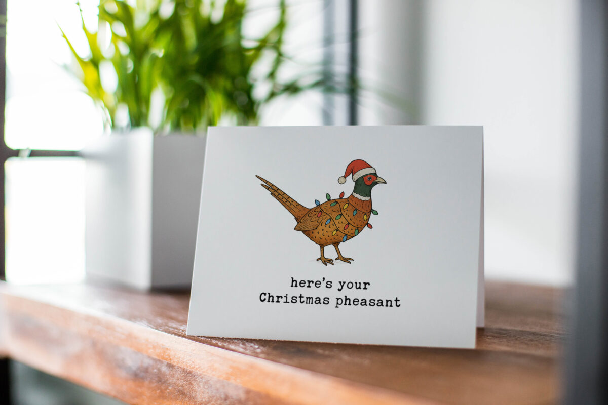 Funny Card – “Here’s Your Christmas Pheasant”  Punny Bird Greeting