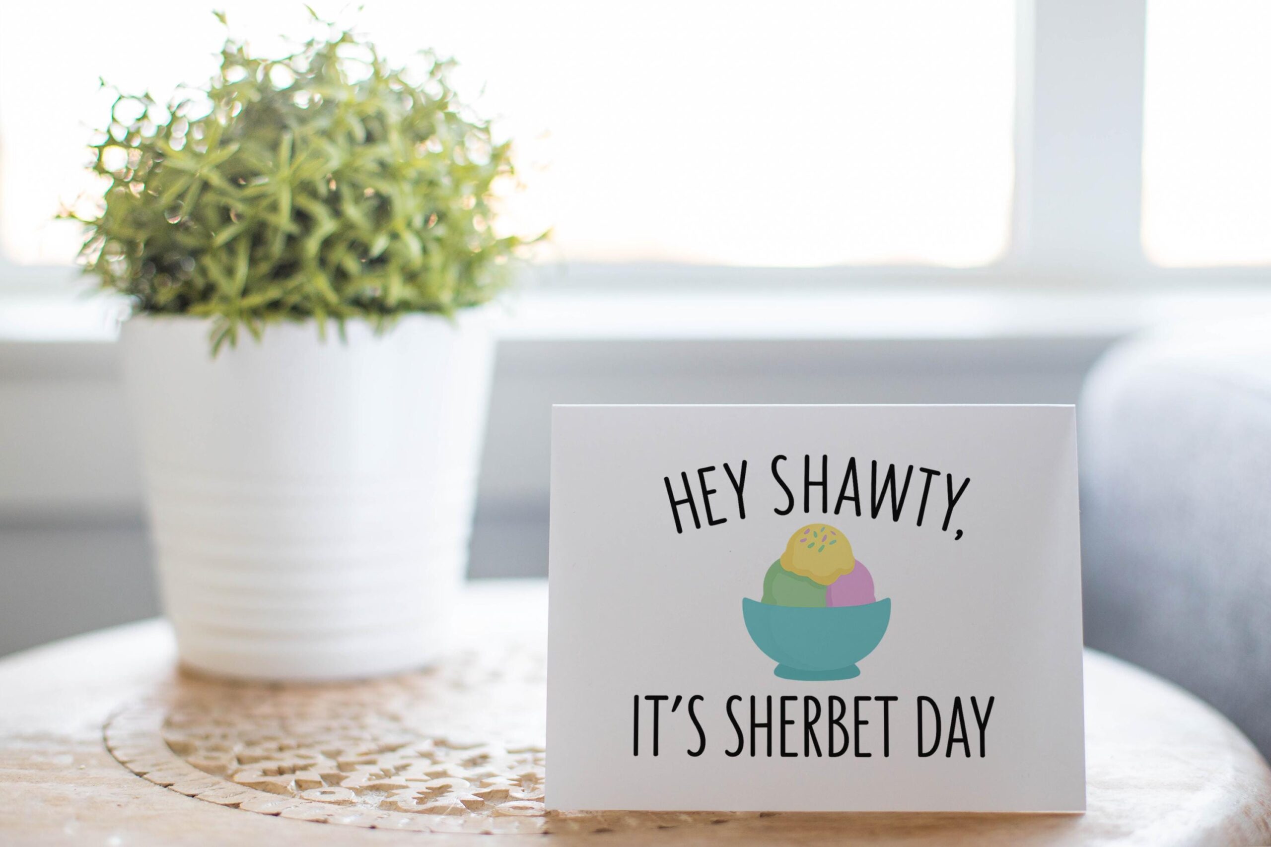 Funny Birthday Pun Card – “Hey Shawty It’s Sherbet Day” - Image 5
