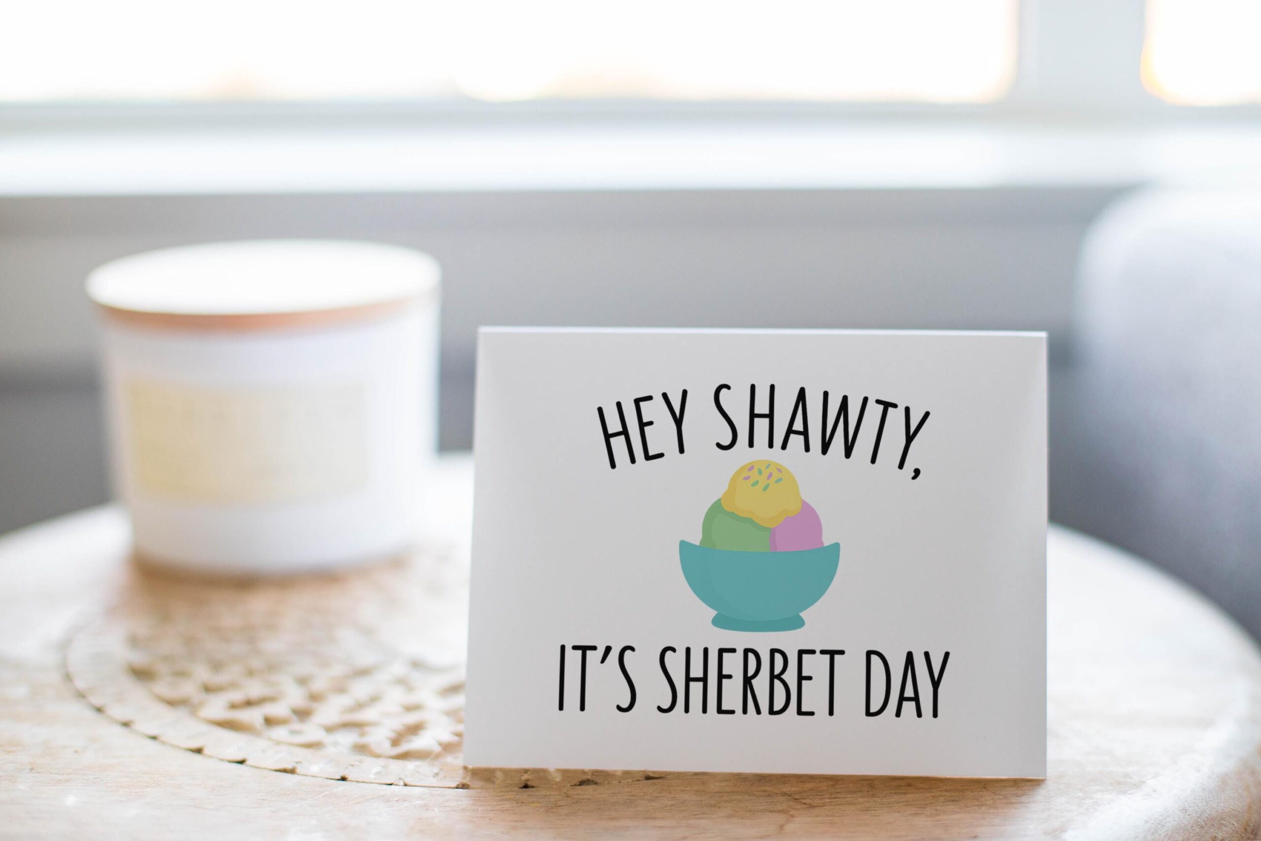 Funny Birthday Pun Card – “Hey Shawty It’s Sherbet Day” - Image 3